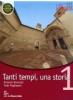 Tanti tempi, una storia. Per la Scuola media vol.1