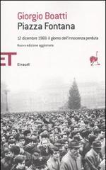 Piazza Fontana. 12 dicembre 1969: il giorno dell'innocenza perduta Piazza Fontana. 12 dicembre 1969: il giorno dell'innocenza perduta