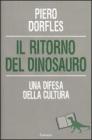Il ritorno del dinosauro. Una difesa della cultura