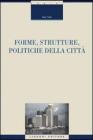 Forme, strutture, politiche della citt�