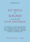 Lo yoga del sogno e la pratica della luce naturale