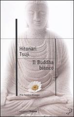Il buddha bianco Il buddha bianco