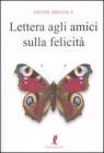 Lettera agli amici sulla felicit�
