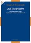 Le vie dell'interiorit�. Percorsi di pensiero a partire dalla riscoperta contemporanea dell'interiorit�