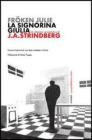 La signorina Giulia. Fr�ken Julie. Un dramma naturalistico