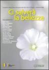 Ci salver� la bellezza