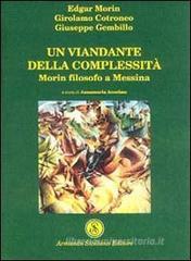 Un viandante della complessit�. Morin filosofo a Messina
