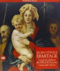 Museo Statale Ermitage. La pittura italiana dal 300 al Rinascimento