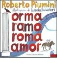 Orma ramo Roma amor. Leggenda di una citt�