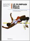 Le olimpiadi della fisica. Problemi dalle gare italiane e internazionali