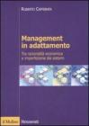 Management in adattamento. Tra razionalit� economica e imperfezione dei sistemi