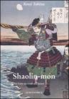 Shaolin-mon. Verso l'arte marziale del futuro