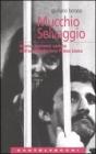 Mucchio selvaggio. Ascesa apoteosi caduta dell'organizzazione Prima Linea