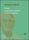 L' etica, la passione politica e il Mezzogiorno