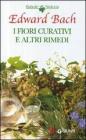 I fiori curativi e altri rimedi