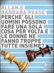 Perché gli uomini possono fare una sola cosa per volta e le donne ne fanno troppe tutte insieme? Audiolibro. CD Audio Perché gli uomini possono fare una sola cosa per volta e le donne ne fanno troppe tutte insieme? Audiolibro. CD Audio