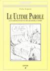 Le parole dei morenti. Ultime volont�, implorazioni, presentimenti, angosce, facezie