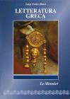 Letteratura greca. Per il Liceo classico
