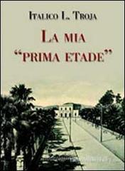 La mia �prima etade�