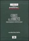 Codice dell'ambiente. Disciplina antinquinamento e tutela delle risorse naturali