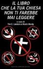 Il libro che la tua chiesa non ti farebbe mai leggere