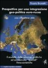 Prospettive per una integrazione geo-politica euro-russa. Le relazioni politiche ed economiche �speciali� finno-sovietiche. Un modello da rivalutare
