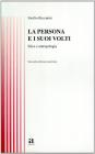 La persona e i suoi volti. Etica e antropologia