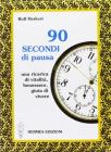 Novanta secondi di pausa. Una ricarica di vitalit�, benessere e gioia di vivere