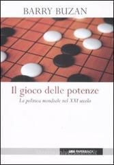 Il gioco delle potenze. La politica mondiale del XXI secolo
