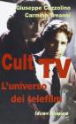 Cult Tv. L'universo dei telefilm