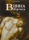 Bibbia dipinta. I vangeli