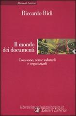 Il mondo dei documenti. Cosa sono, come valutarli e organizzarli Il mondo dei documenti. Cosa sono, come valutarli e organizzarli