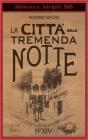 La citt� della tremenda notte