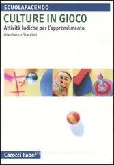 Culture in gioco. Attivitą ludiche per l'apprendimento Culture in gioco. Attivitą ludiche per l'apprendimento
