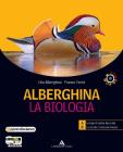 Alberghina. La biologia. Vol. unico. Con dossier. Con espansione online. Per i Licei e gli Ist. magistrali. Con CD-ROM