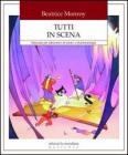 Tutti in scena. Manuale per laboratori di teatro e drammaturgia