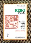 Reiki. L'energia vitale che � dentro di noi. Esercizi pratici. 2� grado