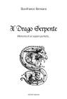 Il drago serpente. Memoria di un sapere perduto...