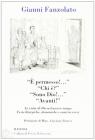 �� permesso!...� �Chi �?� �Sono Dio!...� �Avanti!�
