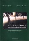 Il castagneto da frutto. Manuale pratico di innesto, potatura e conduzione
