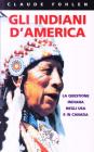 Gli indiani d'America. La questione indiana negli Usa e in Canada