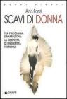 Scavi di donna. Tra psicologia e narrazione: la scoperta di un'identit� femminile