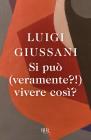 Si pu� (veramente?) vivere cos�?