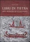 Libri di pietra. Arte rupestre in quattro continenti