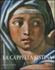 La Cappella Sistina. Il restauro degli affreschi di Michelangelo
