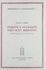 Oriente e Occidente nell'Alto Medioevo. Studi storici sulle due civilt�