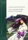 Il mio amore fragile. Storia di Francesco