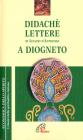 Didach�. Lettere di Ignazio dAntiochia. A Diogneto. eBook