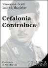 Cefalonia controluce. La lucida testimonianza di un reduce di Cefalonia