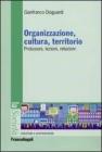 Organizzazione, cultura, territorio. Prolusioni, lezioni, relazioni. eBook